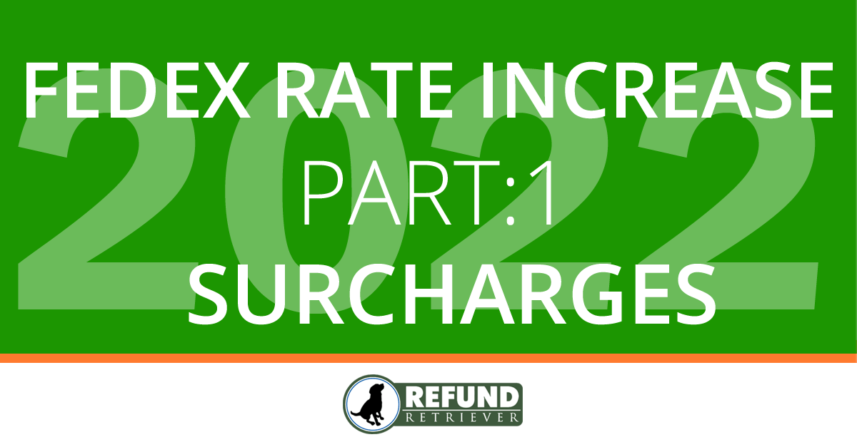 2022 FedEx Rate Increase, Part 1 Surcharges and Other Increases